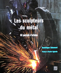 2006-Les sculpteurs du metal–Dominique Dalemont–edition Somogy-couv-250